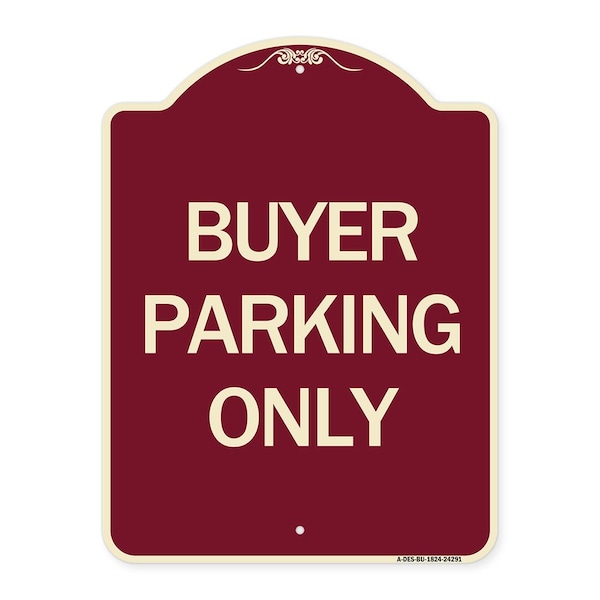 Designer Series Buyer Parking Only, Burgundy Heavy-Gauge Aluminum Sign, 24" x 18", BU-1824-24291